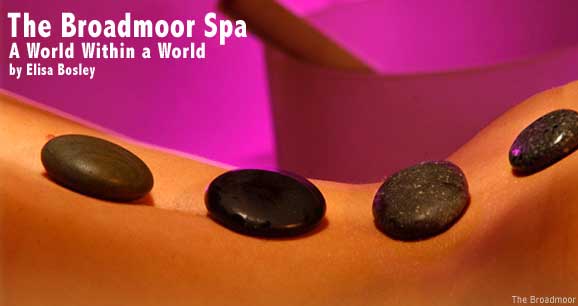 The Broadmoor Spa: A World Within a World