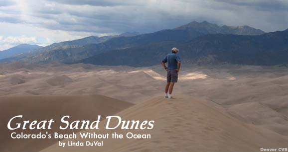 Great Sand Dunes: Colorado’s Beach Without the Ocean