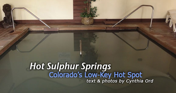 Hot Sulphur Springs: Colorado’s Low-Key Hot Spot