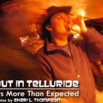 Night Out In Telluride Town Delivers