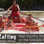 River Rafting Thrills And Spills On The Colorado River