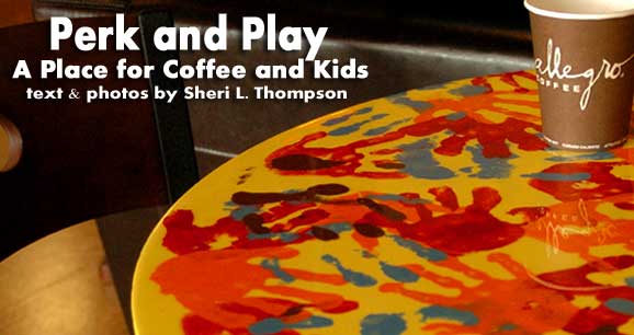 Perk and Play: A Place for Coffee and Kids 15