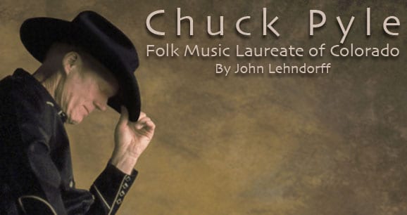 Chuck Pyle: Folk Music Laureate of Colorado 9