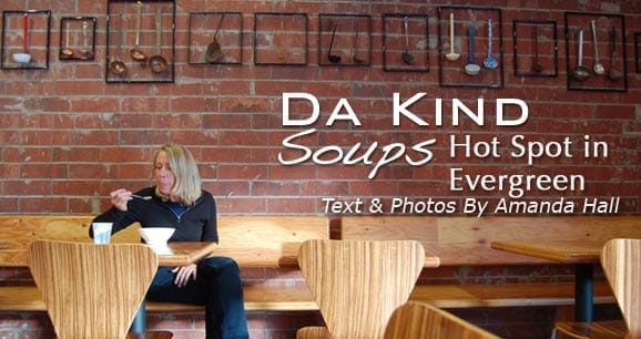 Da Kind Soups: Hot Spot in Evergreen 13