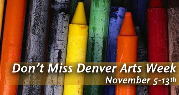 Don't Miss Denver Arts Week: Nov. 5-13 2
