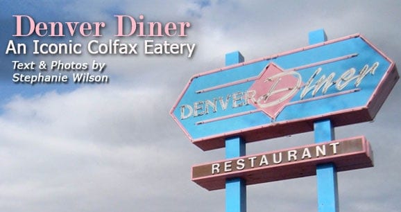 Denver Diner: An Iconic Colfax Eatery