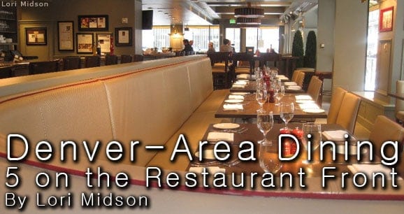 Denver-Area Dining: 5 on the Restaurant Front 2