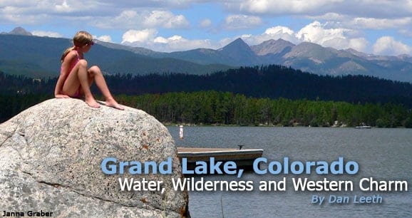 Grand Lake, Colorado: Water, Wilderness and Western Charm 1