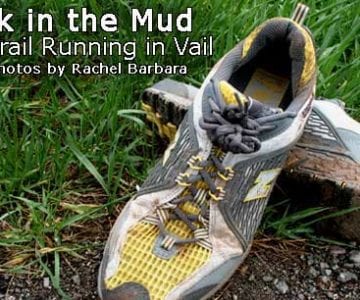 Stuck in the Mud: Spring Trail Running in Vail 1 Stuck in the Mud: Spring Trail Running in Vail 3