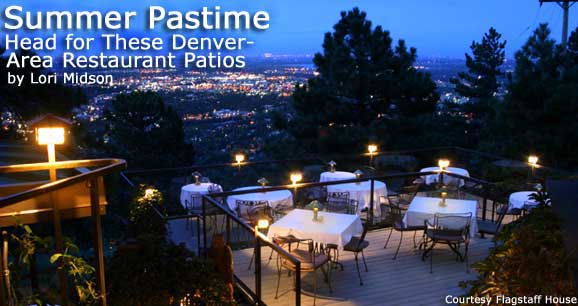 Summer Pastime: Head for These Denver-Area Restaurant Patios