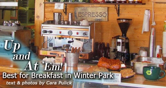Up and At ‘Em! Best for Breakfasts in Winter Park