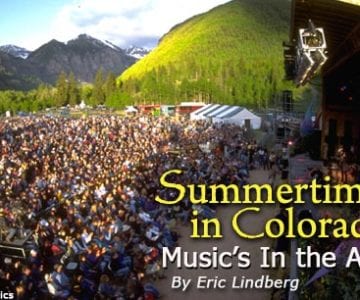 Summertime in Colorado: Music’s In the Air 1 Summertime in Colorado: Music’s In the Air 1